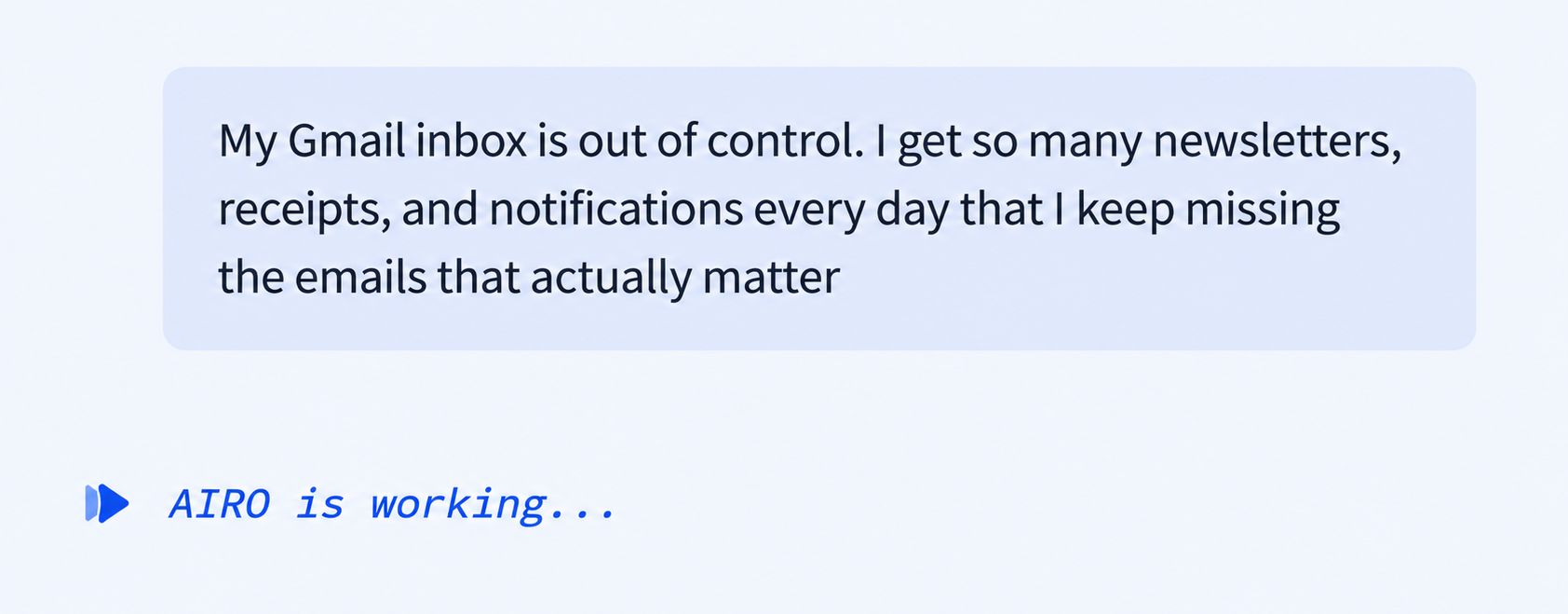 A chat message describing a cluttered Gmail inbox while AIRO processes the request.