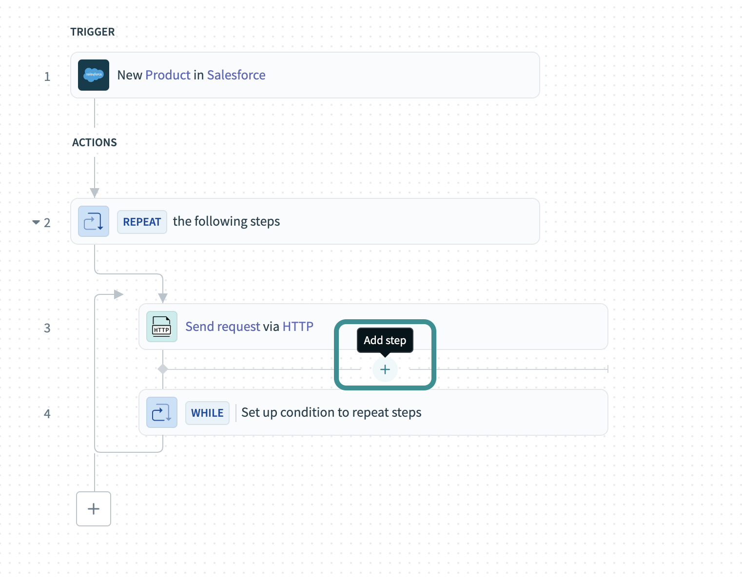 Add a new step inside the Repeat while block